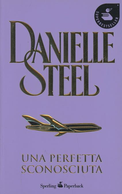 Una perfetta sconosciuta - Danielle Steel - copertina