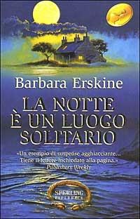 La notte è un luogo solitario - Barbara Erskine - copertina