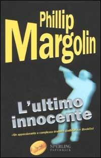 L' ultimo innocente - Phillip Margolin - copertina