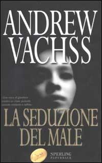 La seduzione del male - Andrew Vachss - copertina