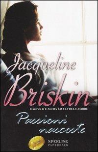 Passioni nascoste - Jacqueline Briskin - copertina