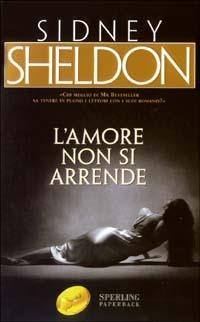 L' amore non si arrende - Sidney Sheldon - copertina