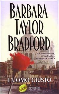 L' uomo giusto - Barbara Taylor Bradford - copertina