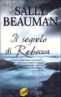 Il segreto di Rebecca - Sally Beauman - copertina