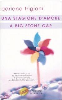 Una stagione d'amore a Big Stone Gap - Adriana Trigiani - copertina