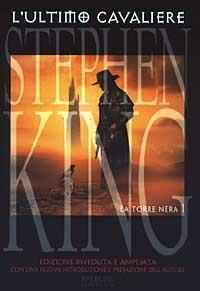 L' ultimo cavaliere. La torre nera. Vol. 1 - Stephen King - copertina