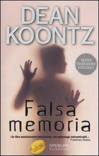 Falsa memoria - Dean R. Koontz - copertina