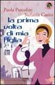 La prima volta di mia figlia - Paola Pascolini,Stefania Casini - copertina