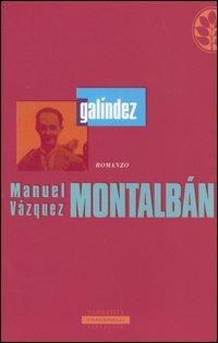 Galíndez - Manuel Vázquez Montalbán - copertina
