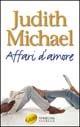 Affari d'amore - Judith Michael - copertina