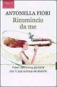 Ricomincio da me - Antonella Fiori - copertina