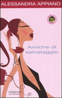 Amiche di salvataggio - Alessandra Appiano - Libro - Sperling & Kupfer -  Pandora Shocking Paperback