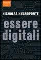 Essere digitali - Nicholas Negroponte - copertina