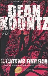 Il Cattivo fratello - Dean R. Koontz - copertina