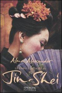 Le parole segrete di Jin-Shei - Alma Alexander - copertina