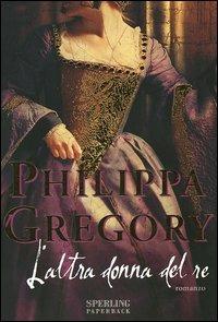 L' altra donna del re - Philippa Gregory - copertina