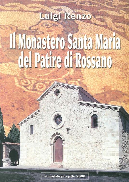 Il Monastero Santa Maria del Patire di Rossano - Luigi Renzo - copertina