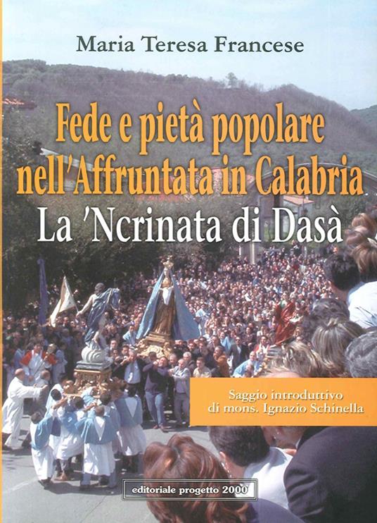 Fede e pietà popolare nell'affruntata in Calabria. La 'ncrinata di Dasà - M. Teresa Francese - copertina