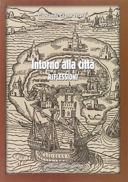 Intorno alla città. Riflessioni - Giovanni Giannattasio - copertina