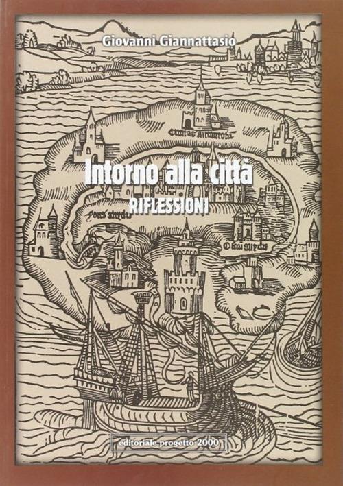 Intorno alla città. Riflessioni - Giovanni Giannattasio - copertina