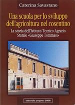 Una scuola per lo sviluppo dell'agricoltura nel cosentino. La storia dell'Istituto tecnico agrario statale «Giuseppe Tommasi»