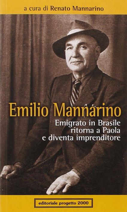 Emilio Mannarino. Emigrato in Brasile ritorna a Paola e diventa imprenditore - copertina