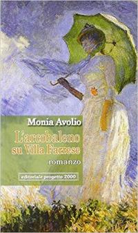 L'arcobaleno su villa Farrese - Monia Avolio - copertina