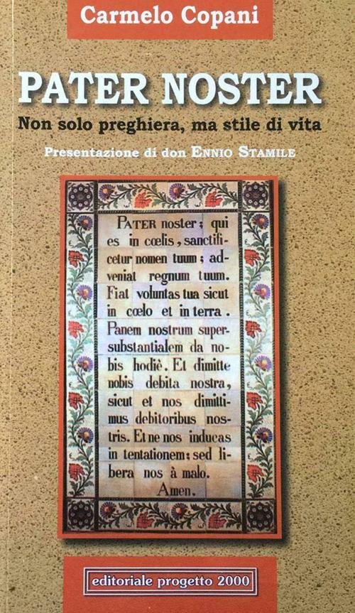 Pater noster. Non solo preghiera, ma stile di vita - Carmelo Copani - copertina