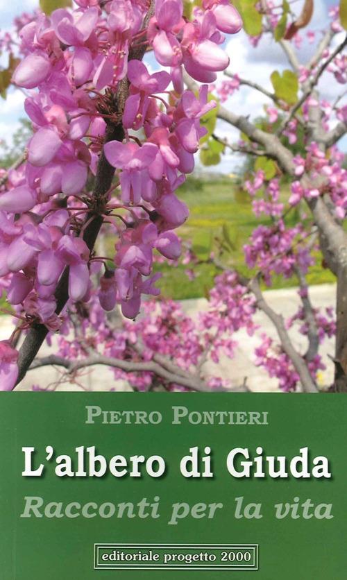 L'albero di Giuda. Racconti per la vita - Pietro Pontieri - copertina