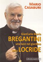 Giancarlo Maria Bregantini una luce nel giardino della locride