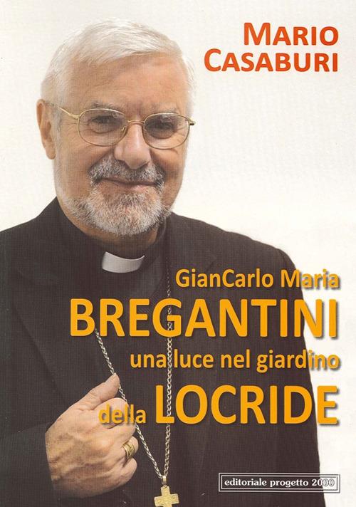 Giancarlo Maria Bregantini una luce nel giardino della locride - Mario Casaburi - copertina
