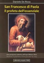San Francesco di Paola. Il profeta dell'essenziale