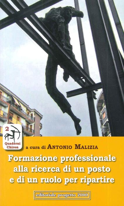Formazione professionale alla ricerca di un posto e di un ruolo per ripartire - copertina