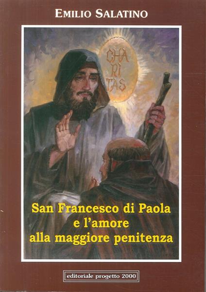 San Francesco di Paola e l'amore alla maggiore penitenza - copertina