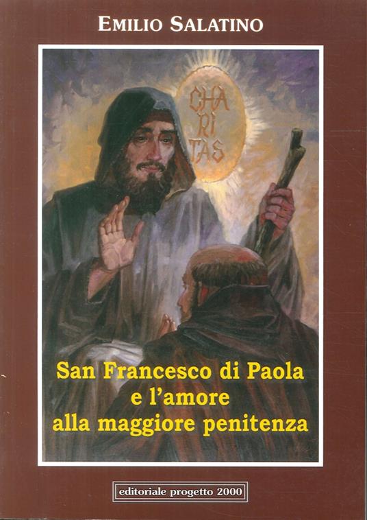 San Francesco di Paola e l'amore alla maggiore penitenza - copertina