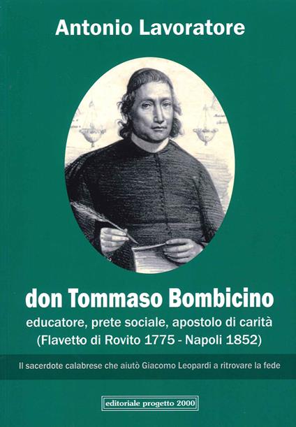 Don Tommaso Bombicino. Educatore, prete sociale, apostolo di carità (Flavetto di Rovito 1775-Napoli 1852) - Antonio Lavoratore - copertina