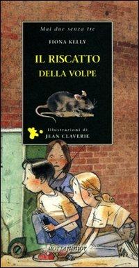 Il riscatto della volpe - Fiona Kelly,Jean Claverie - copertina