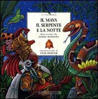 Il maya, il serpente e la notte - Diane Barbara,Yves Besnier - 2