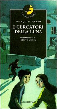 I cercatori della luna - Françoise Grard - copertina