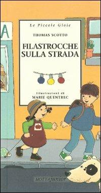 Filastrocche sulla strada. Ediz. illustrata - Thomas Scotto - copertina