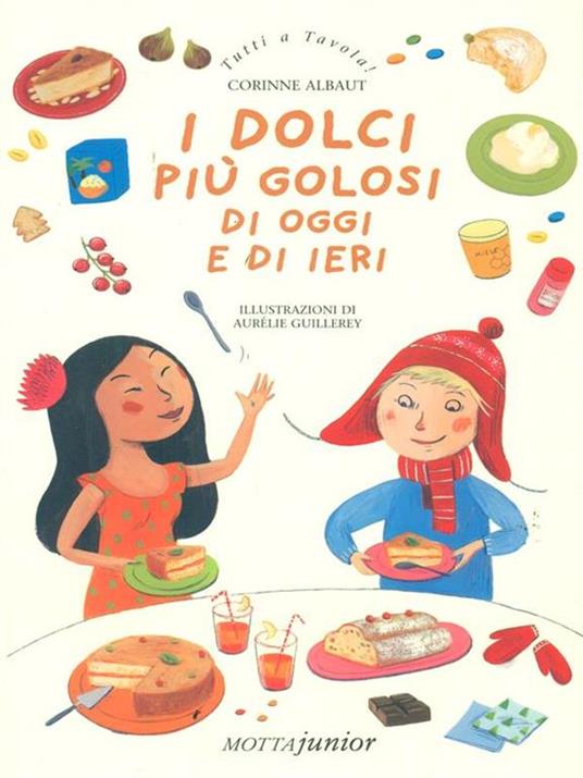 I dolci più golosi di oggi e di ieri