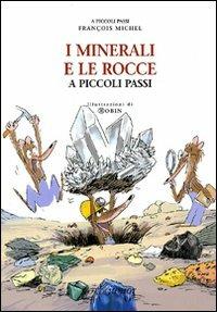 I minerali e le rocce a piccoli passi - François Michel - copertina