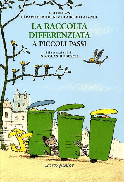 La raccolta differenziata. Ediz. illustrata - Gérard Bertolini,Claire Delalande - copertina