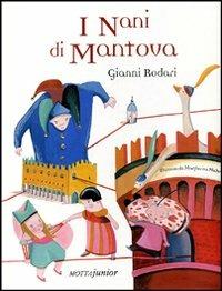 I nani di Mantova. Ediz. illustrata - Gianni Rodari - copertina