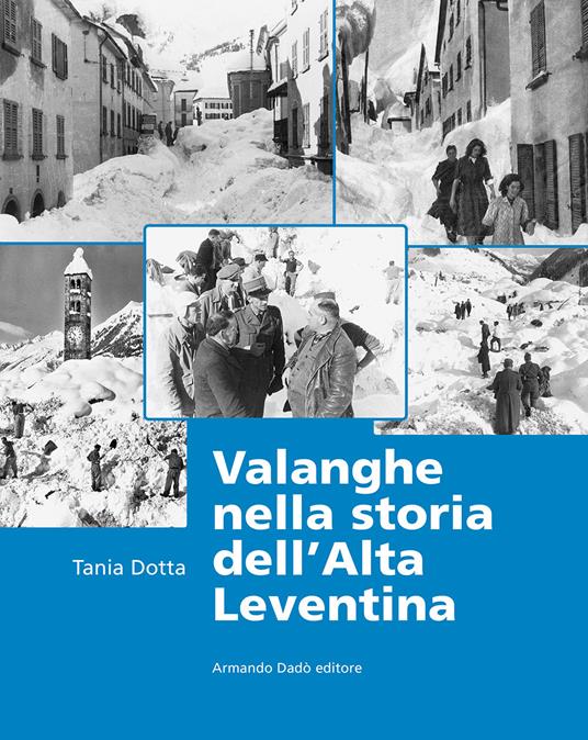 Valanghe nella storia dell'alta Leventina - Tania Dotta - copertina