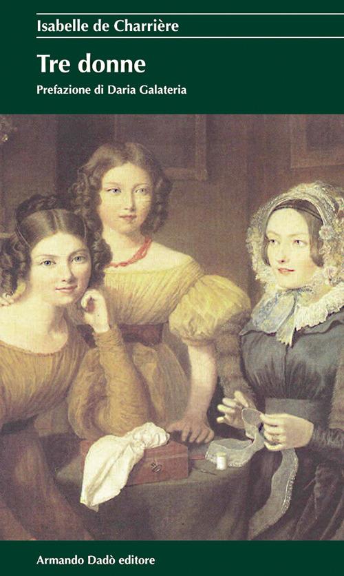 Tre donne - Isabelle de Charrière - copertina