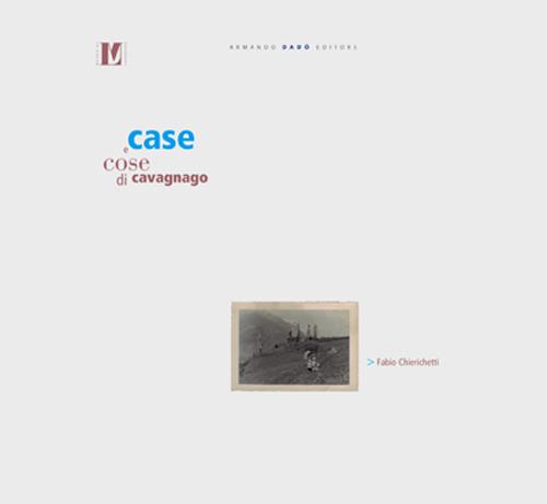 Case e cose di Cavagnago - Fabio Chierichetti - copertina