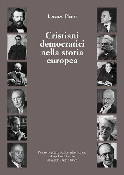 Cristiani democratici nella storia europea - Lorenzo Planzi - copertina
