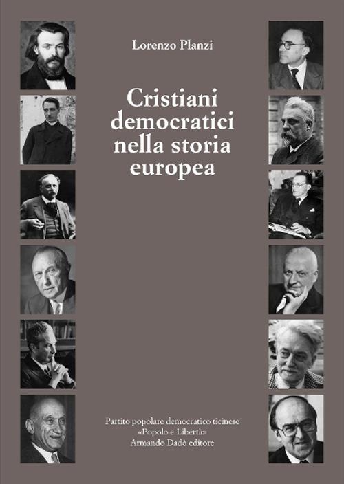 Cristiani democratici nella storia europea - Lorenzo Planzi - copertina