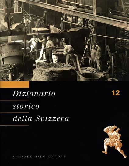 Dizionario storico della Svizzera. Vol. 12: STAT-VAL - copertina